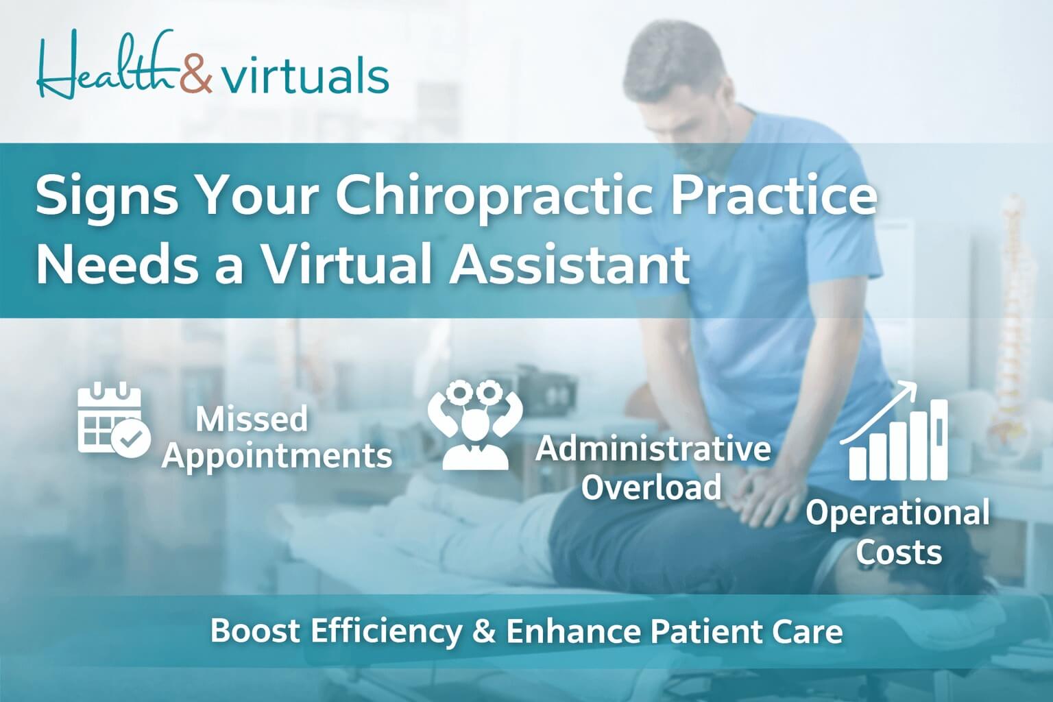 Signs your chiropractic practice needs a virtual assistant – improve patient flow and reduce administrative workload
